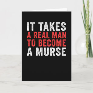 It Takes A Murse Male Nurse Murse Nursing Karte