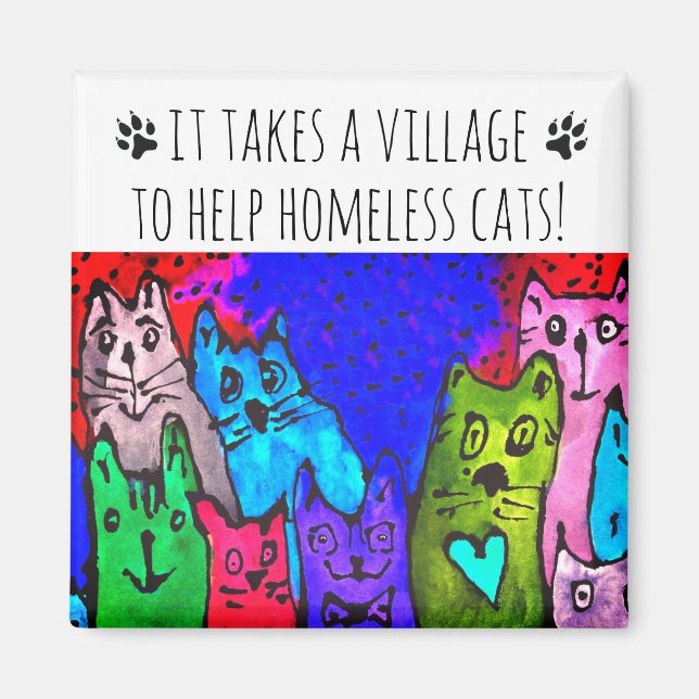 It Takes a Village to Help Homeless Cats Magnet (Vorne)