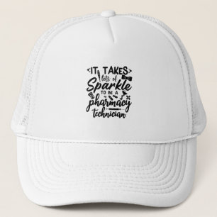It Takes Lot Of Sparkle Pharmacist Pharmacy Tech Truckerkappe