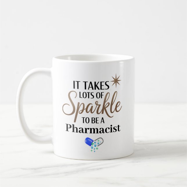 It Takes Sparkle to Be a Pharmacist Personalized Kaffeetasse (Links)