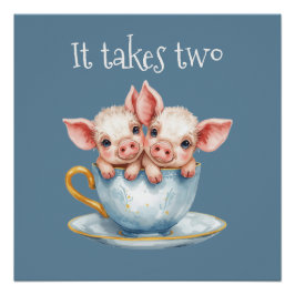 It Takes Two Teacup Piglets Poster