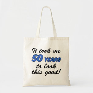 It took me 50 years to look this good tote bag tragetasche