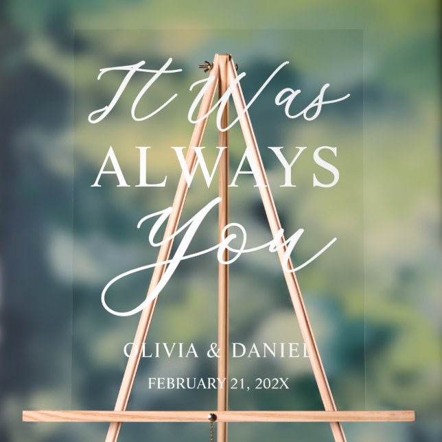 It Was Always You Custom Wedding Welcome Acrylschild (Neutral)