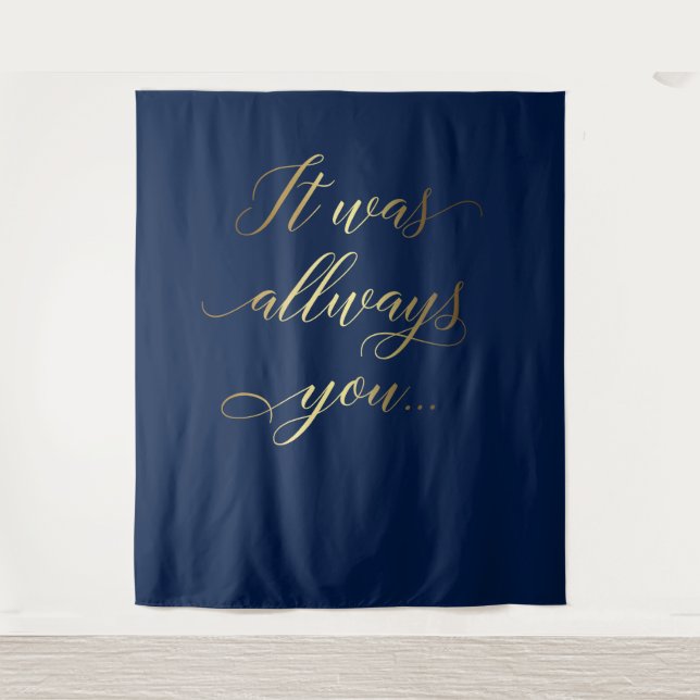 It was always you tex Blue elegant wedding banner Wandteppich (Vorderseite)