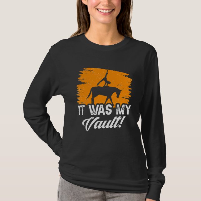 It Was My Vault Acrobatics Gymnastics Horse Vaulti T-Shirt (Vorderseite)