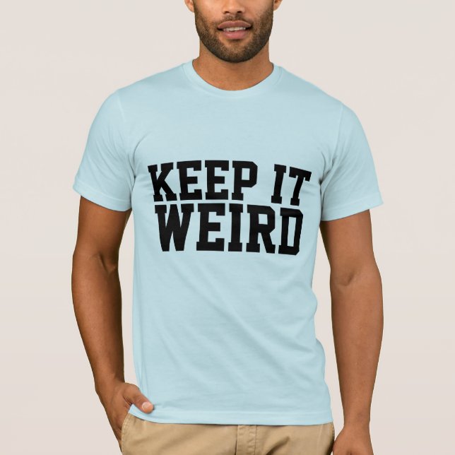 IT-WEIRD-T - SHIRT behalten (Vorderseite)
