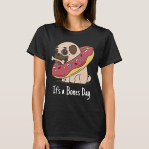 It&x27;s a Bones Day Mops Classic T - Shirt 168