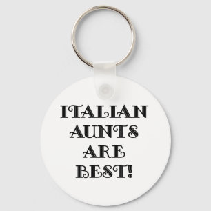 Italian Aunts Are Best Schlüsselanhänger