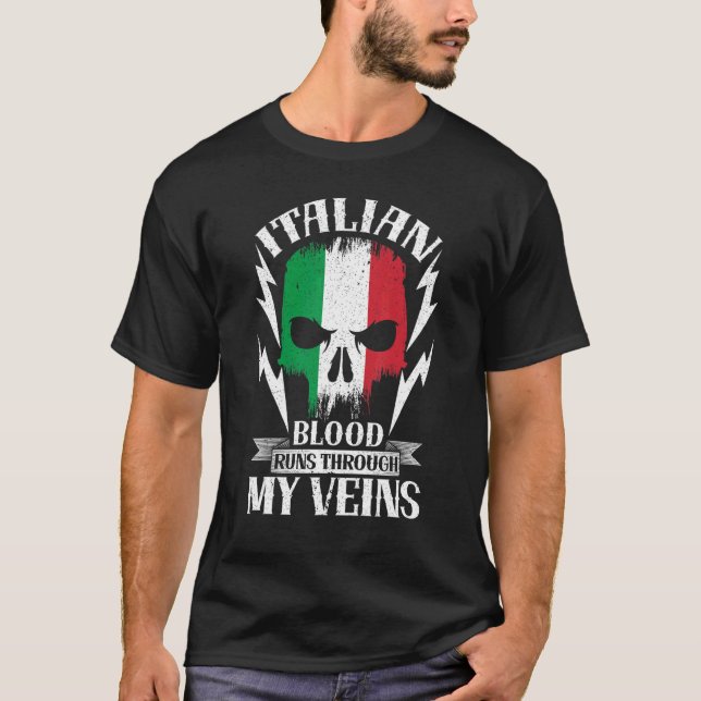 Italian Blood Runs Through My Veins Country Italy T-Shirt (Vorderseite)