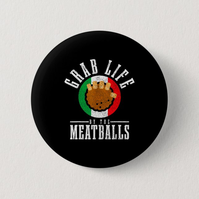 Italian Chef Grab Life By The Meat Funny Italy Ita Button (Vorderseite)