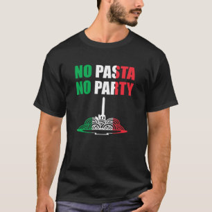 Italien Fußball Nr. Pastete Keine Party Länderflag T-Shirt