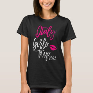 Italien Girls Trip 2023 Vacation Matching Group We T-Shirt