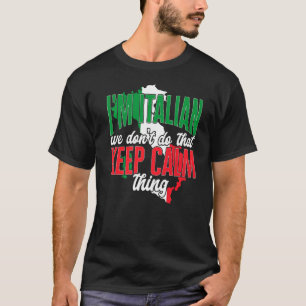 Italien Ich bin Italienerin, das machen wir nicht  T-Shirt