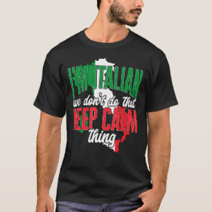 Italien Ich bin Italienerin, das machen wir nicht  T-Shirt