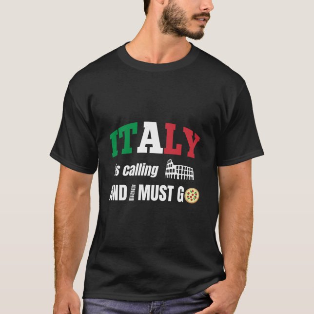 Italien ruft an und es muss gehen  T-Shirt (Vorderseite)