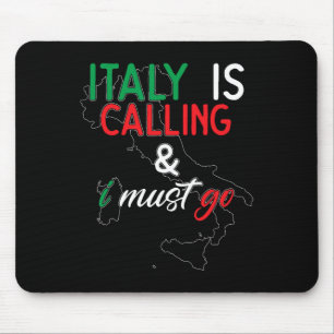 Italien ruft und ich muss gehen I Jubiläum I Liebe Mousepad