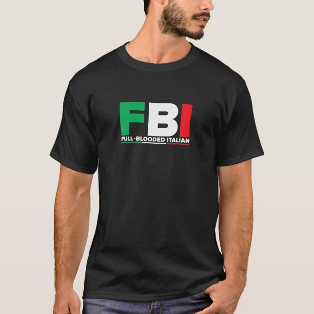 ITALIEN T Shirt FBI Full Blooded Italian Fl (Vorderseite)