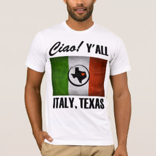 Italien, Texas Ciao! Y'all Tricolore Italienische  T-Shirt