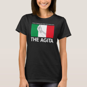 Italienisch Agita Sie Leute geben mir die Agita T-Shirt