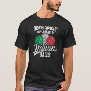 Italienisch Boccia für einen Bocce-Ball-Spieler T-Shirt
