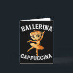 Italienisch Brainrot Meme Ballerina Cappuccina Karte<br><div class="desc">Italienisch Brainrot Meme Ballerina Cappuccina Funny</div>