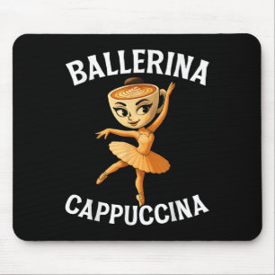 Italienisch Brainrot Meme Ballerina Cappuccina Mousepad