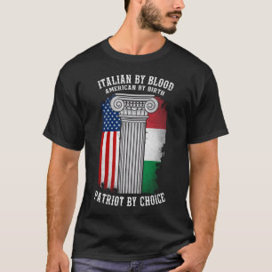 Italienisch durch Blut, Amerikaner durch Geburt, P T-Shirt