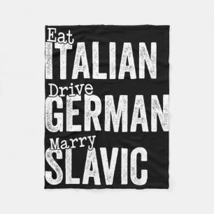 Italienisch essen, deutsch fahren, slawisch heirat fleecedecke