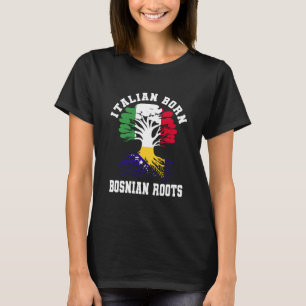 Italienisch Geboren Bosnische Wurzeln Italien Bosn T-Shirt