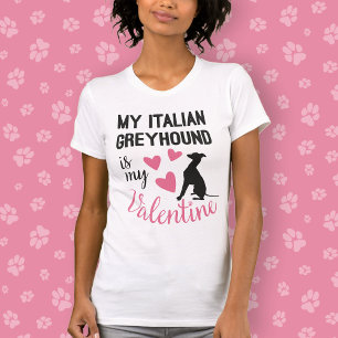 Italienisch Greyhound ist mein Valentine Dog Liebh T-Shirt