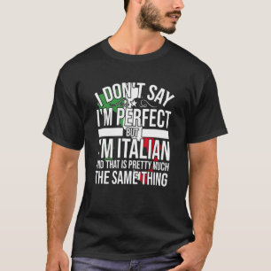 Italienisch Italia ICH BIN Italienisch Es ist wie  T-Shirt