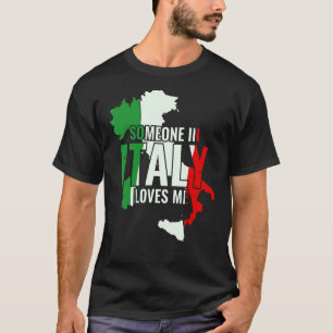 Italienisch Jemand in Italien Lieben T-Shirt