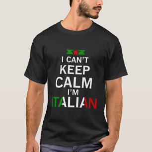 Italienisch kann ich nicht Behalten Ruhe Ich bin I T-Shirt
