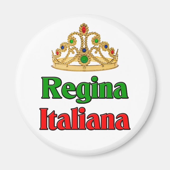 Italienisch Regina (Italienische Königin) Magnet (Vorne)