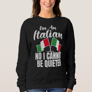 Italienische Flagge im Italienischen Nein, ich kan Sweatshirt