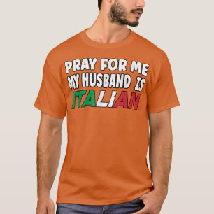 Italienische Flagge Italienische Ehefrau Gebet für T-Shirt