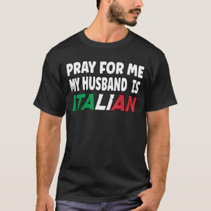 Italienische Flagge Italienische Ehefrau Gebet für T-Shirt