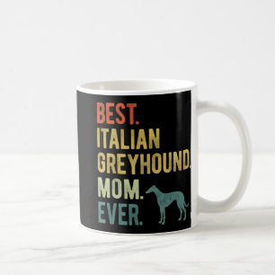 Italienische Greyhound Mama Ever Dog Liebt Muttert Kaffeetasse