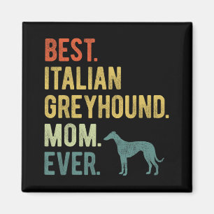 Italienische Greyhound Mama Ever Dog Liebt Muttert Magnet