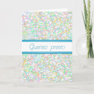 Italienische Karte "Get Well bald Quarisci Presto 