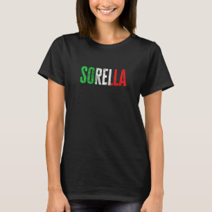 Italienische Kulturfamilie Italien Geboren Sorella T-Shirt