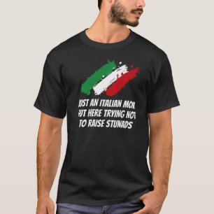 Italienische Mama versucht, die Stunaden der Mutte T-Shirt