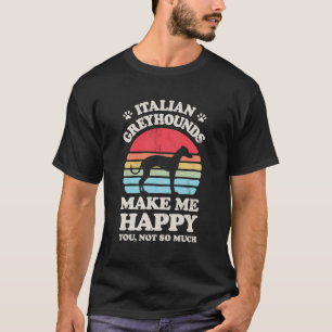 Italienische Windhunde machen mich glücklich Funny T-Shirt