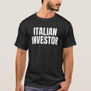 Italienischer Aktienklub Italienischer Investor T-Shirt