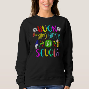 Italienischer Lehrer glücklicher erster Schultag Sweatshirt