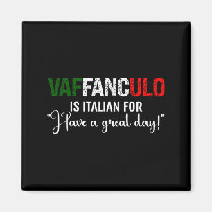 Italienischer Tag mit dem Spruch Vaffanculo Magnet