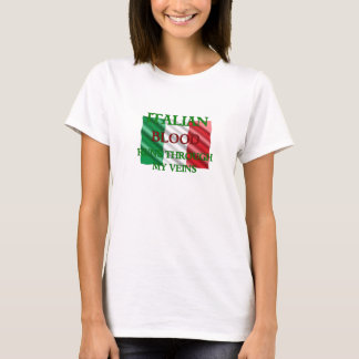 Italienisches Blut fließt durch meinen Adern-T - S T-Shirt