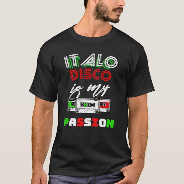 Italo Disco ist meine Leidenschaft T-Shirt (Vorderseite)