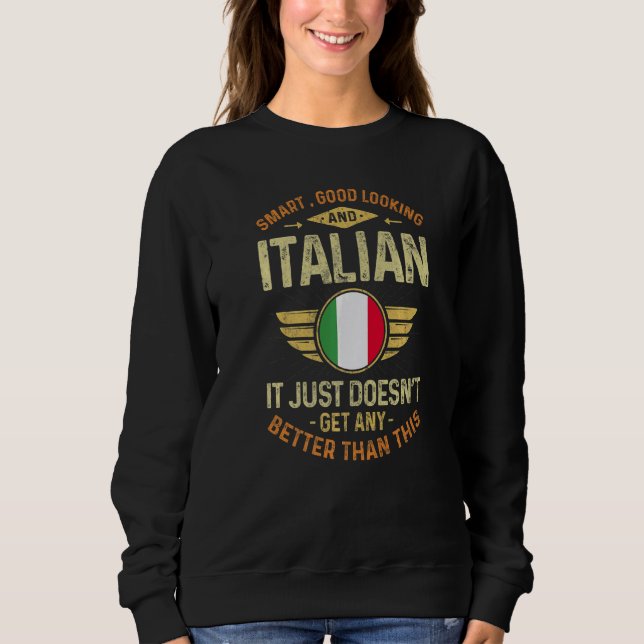 Italy Flag Proud Italians Men & Women   Sweatshirt (Vorderseite)