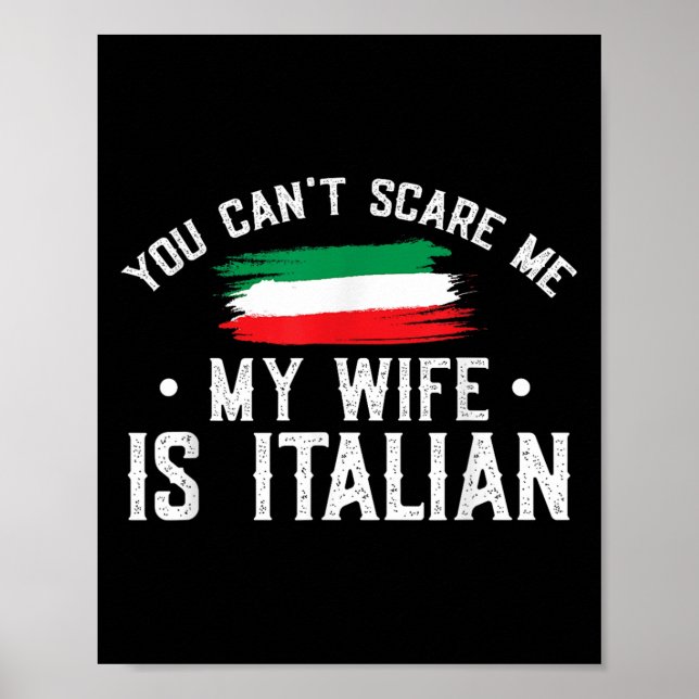 Italy Lover You Can't E Me My Wife Is Italian  Poster (Vorne)